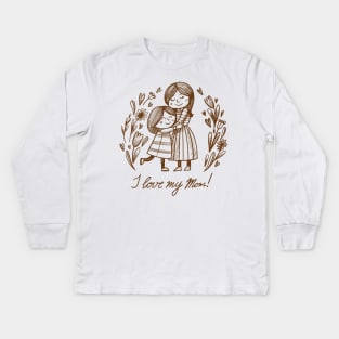 i love my mom Kids Long Sleeve T-Shirt